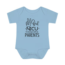 Load image into Gallery viewer, Peace Out Nicu I'm Moving in with My Parents, Nicu Baby, Nicu Infant, Nicu Stay, Nicu Parent, Nicu Onesie
