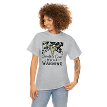 Load image into Gallery viewer, Should've Come With a Warning T-shirt, Country Music Shirt, Southern tee, Music Festival tee, Rodeo shirt, Western Cowboy tee, Country shirt
