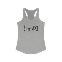 Load image into Gallery viewer, Women's Ideal Racerback Tank, Buy Dirt, Country Music Lyrics, Concert Shirt, Summer Concert Tee, Gift for Music Lover
