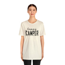 Load image into Gallery viewer, Happy Camper T-Shirt, Camping T-Shirt, Adventure Shirt, Camping Outdoors T-Shirt, Happy Camper Tee, Camping T-Shirt

