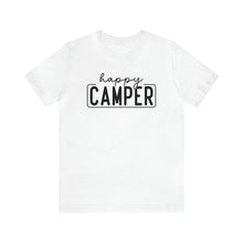 Load image into Gallery viewer, Happy Camper T-Shirt, Camping T-Shirt, Adventure Shirt, Camping Outdoors T-Shirt, Happy Camper Tee, Camping T-Shirt
